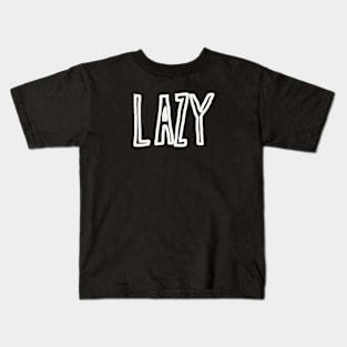 Lazy Kids T-Shirt